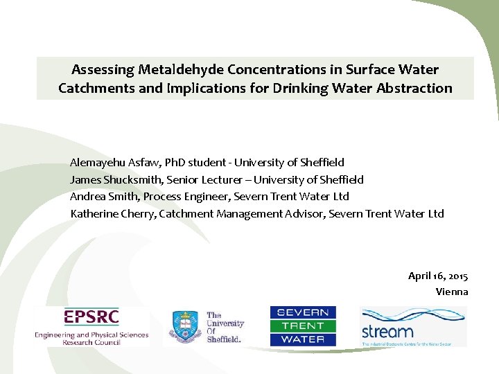 Assessing Metaldehyde Concentrations in Surface Water Catchments and Implications for Drinking Water Abstraction Alemayehu