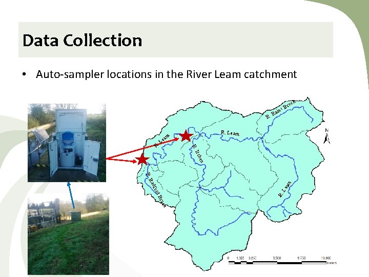 Data Collection • Auto-sampler locations in the River Leam catchment ok R. R R.