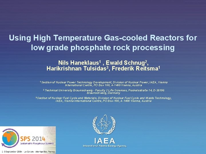 Using High Temperature Gas-cooled Reactors for low grade phosphate rock processing Nils Haneklaus 1