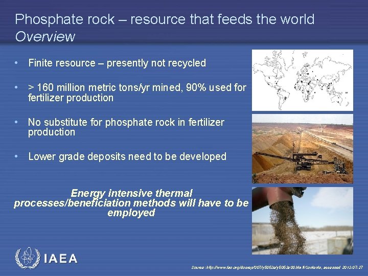 Phosphate rock – resource that feeds the world Overview • Finite resource – presently
