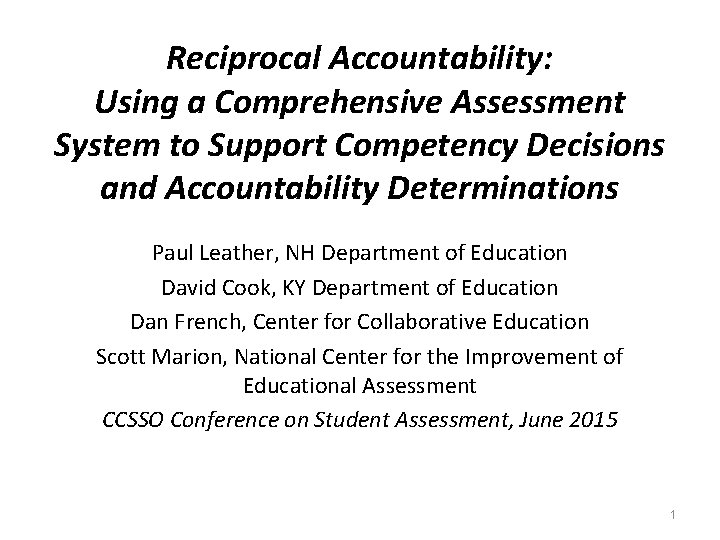 Reciprocal Accountability: Using a Comprehensive Assessment System to Support Competency Decisions and Accountability Determinations