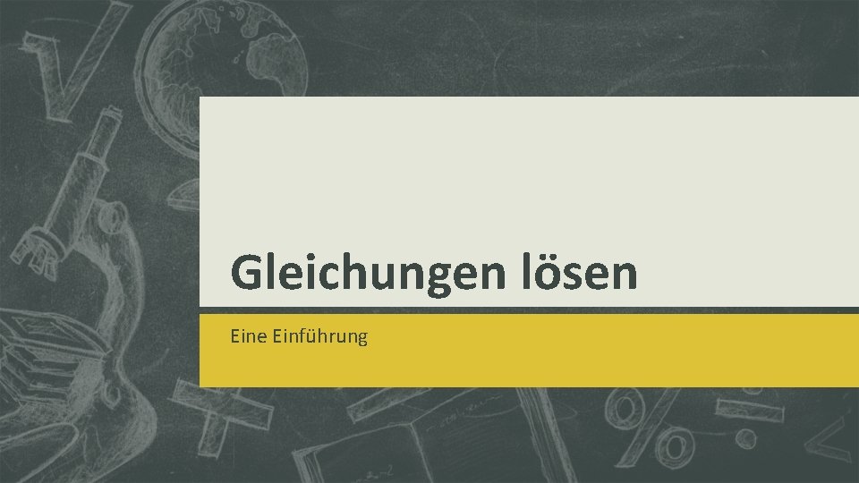 Gleichungen lösen Eine Einführung 