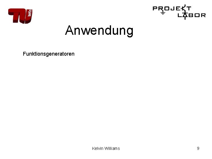 Anwendung Funktionsgeneratoren Kelvin Williams 9 