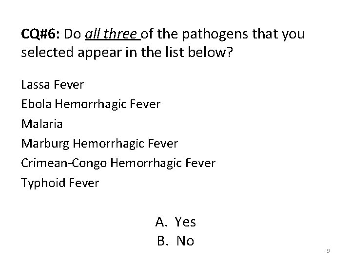 CQ#6: Do all three of the pathogens that you selected appear in the list