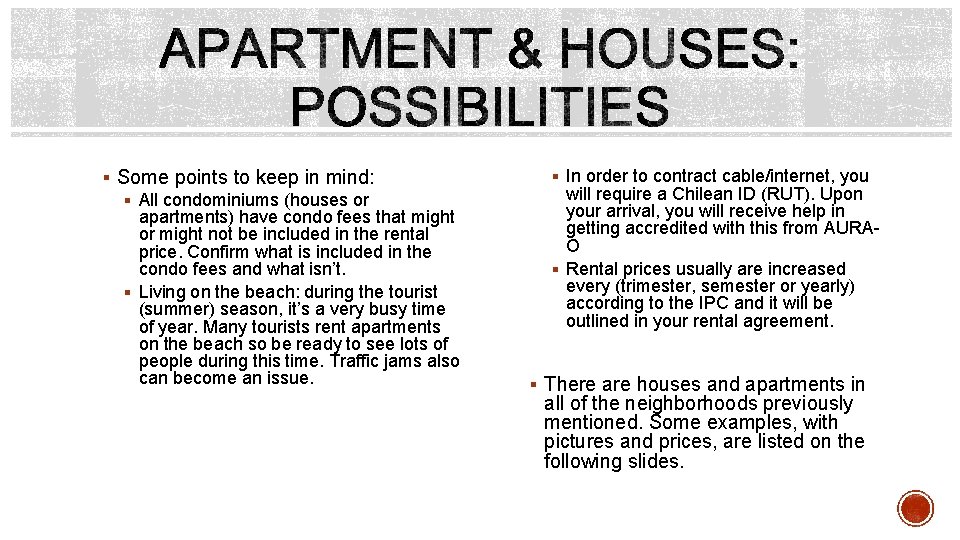 § Some points to keep in mind: § All condominiums (houses or apartments) have § Some points to keep in mind: § All condominiums (houses or apartments) have