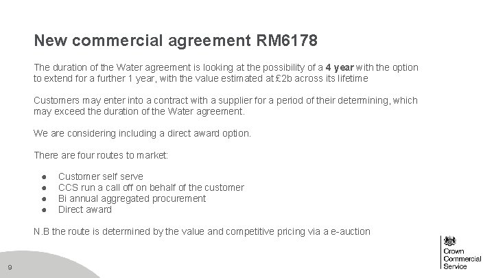 New commercial agreement RM 6178 The duration of the Water agreement is looking at