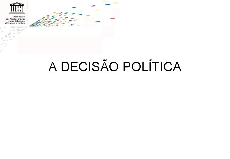 A DECISÃO POLÍTICA 