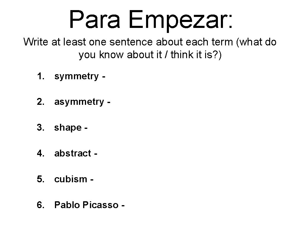 Para Empezar: Write at least one sentence about each term (what do you know