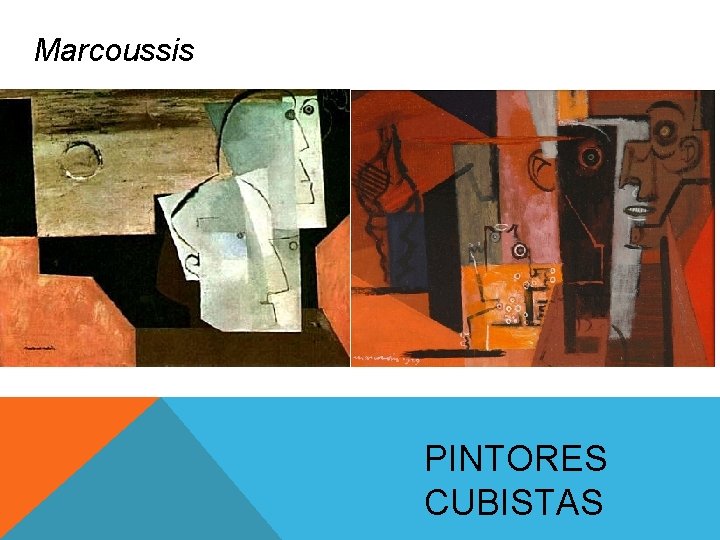 Marcoussis PINTORES CUBISTAS Marcoussis PINTORES CUBISTAS
