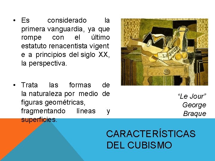 • Es considerado la primera vanguardia, ya que rompe con el último estatuto • Es considerado la primera vanguardia, ya que rompe con el último estatuto