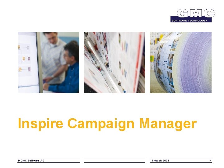 Inspire Campaign Manager © GMC Software AG 11 March 2021 1 