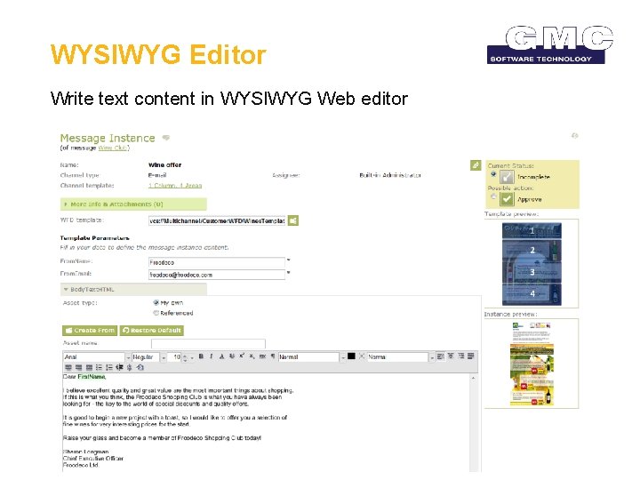 WYSIWYG Editor Write text content in WYSIWYG Web editor © GMC Software AG 11