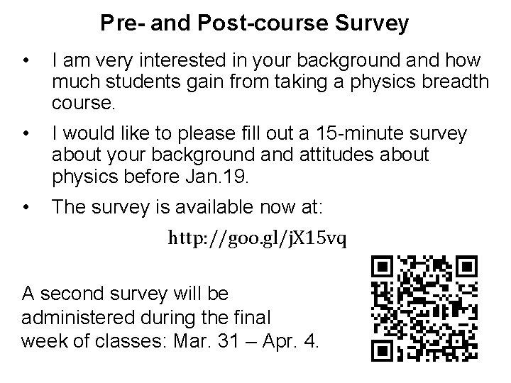 Pre- and Post-course Survey • I am very interested in your background and how