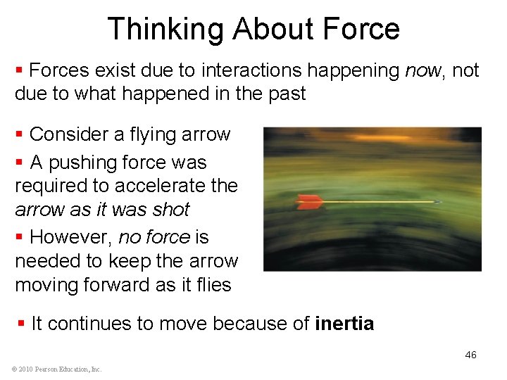 Thinking About Force § Forces exist due to interactions happening now, not due to