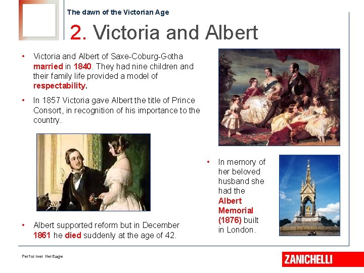 The dawn of the Victorian Age 2. Victoria and Albert • Victoria and Albert