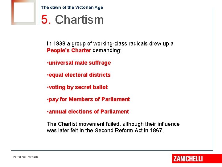 The dawn of the Victorian Age 5. Chartism In 1838 a group of working-class