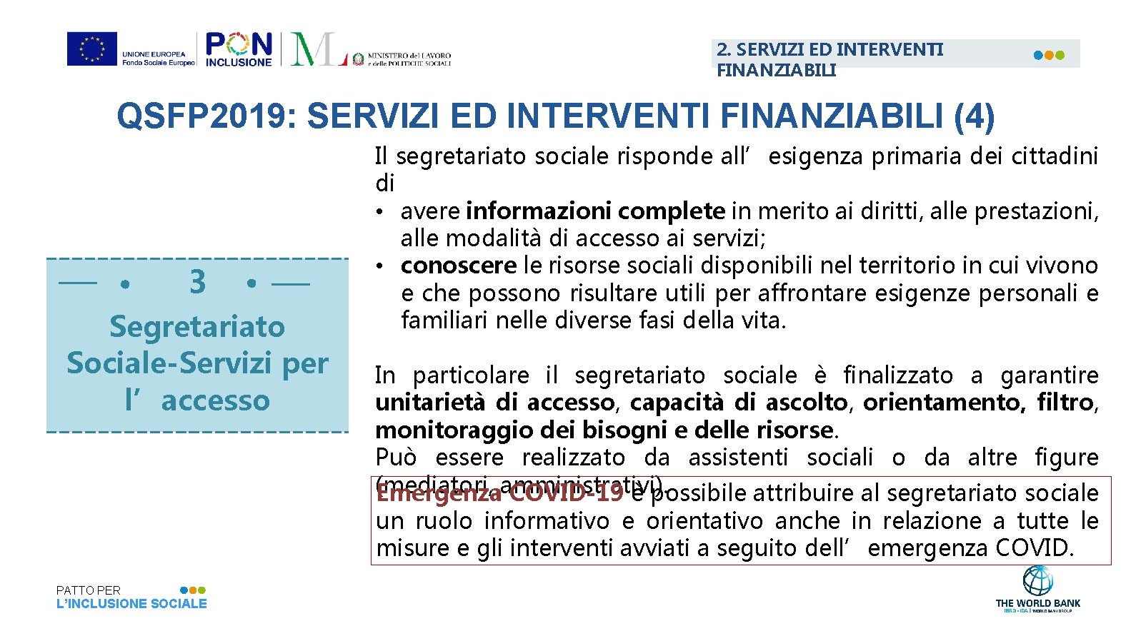 2. SERVIZI ED INTERVENTI FINANZIABILI QSFP 2019: SERVIZI ED INTERVENTI FINANZIABILI (4) 3 Segretariato