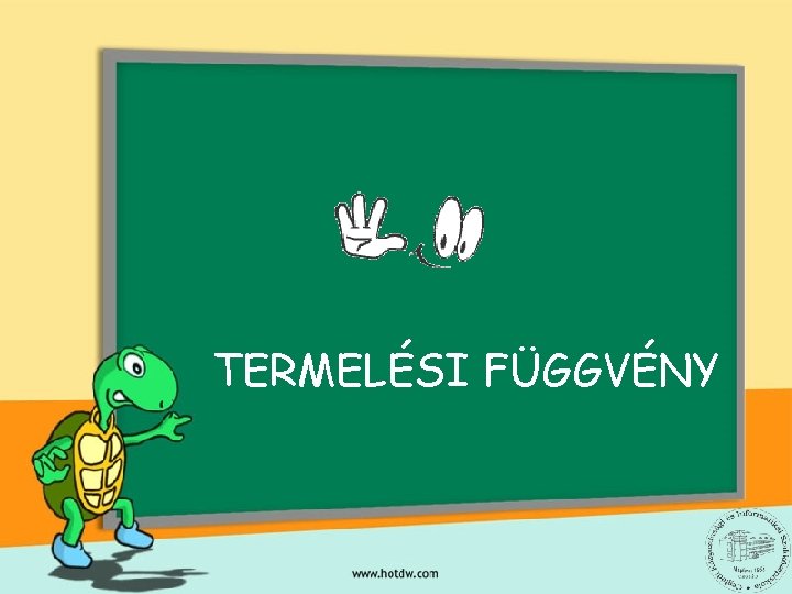 TERMELÉSI FÜGGVÉNY 