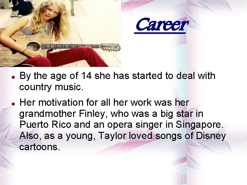 Career By the age of 14 she has started to deal with country music.