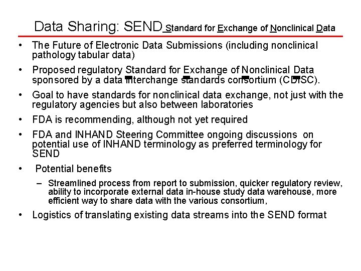 Data Sharing: SEND Standard for Exchange of Nonclinical Data • The Future of Electronic