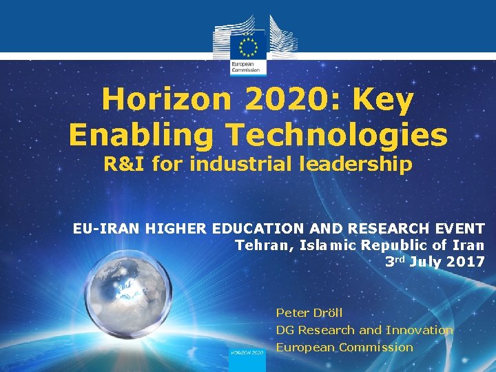 Horizon 2020: Key Enabling Technologies R&I for industrial leadership EU-IRAN HIGHER EDUCATION AND RESEARCH