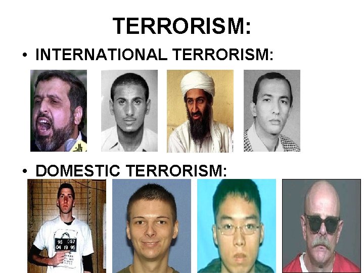 TERRORISM: • INTERNATIONAL TERRORISM: • DOMESTIC TERRORISM: 