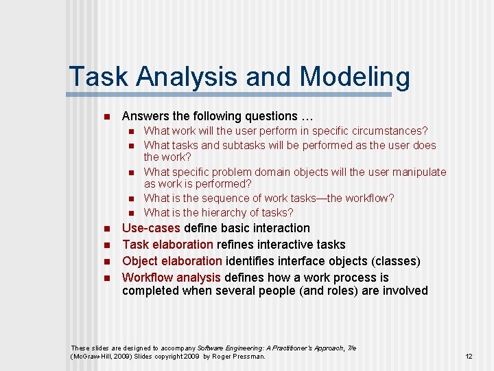 Task Analysis and Modeling n Answers the following questions … n n n n