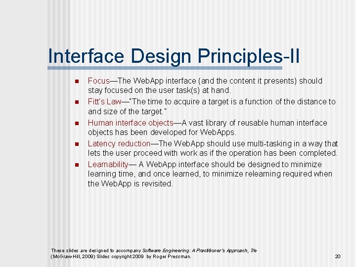 Interface Design Principles-II n n n Focus—The Web. App interface (and the content it