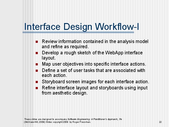 Interface Design Workflow-I n n n Review information contained in the analysis model and