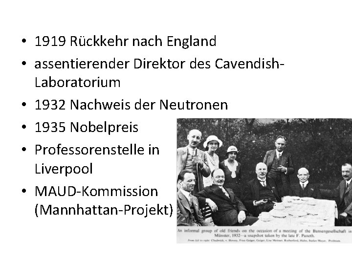  • 1919 Rückkehr nach England • assentierender Direktor des Cavendish. Laboratorium • 1932