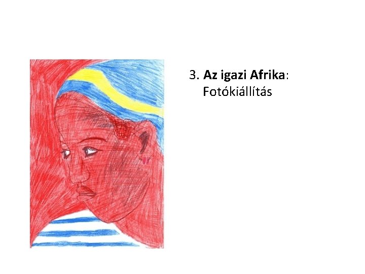 3. Az igazi Afrika: Fotókiállítás 