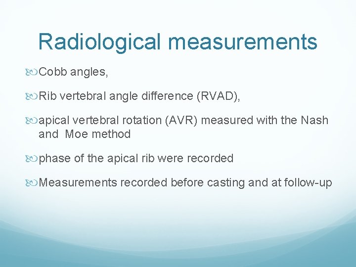 Radiological measurements Cobb angles, Rib vertebral angle difference (RVAD), apical vertebral rotation (AVR) measured