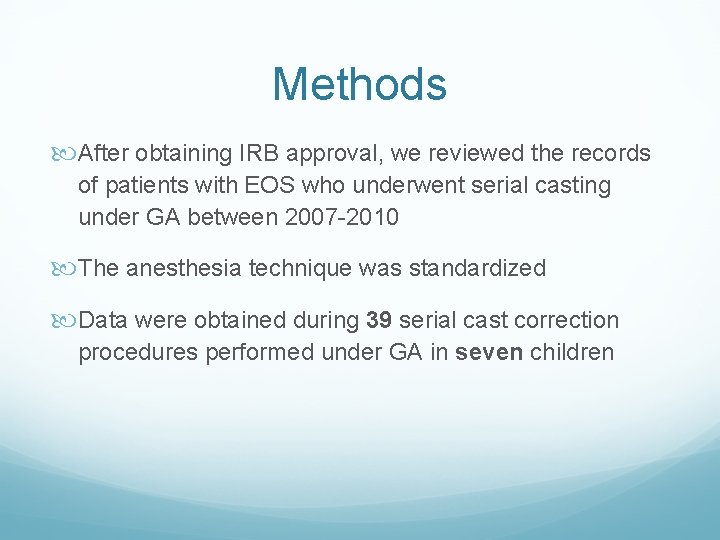 Methods After obtaining IRB approval, we reviewed the records of patients with EOS who