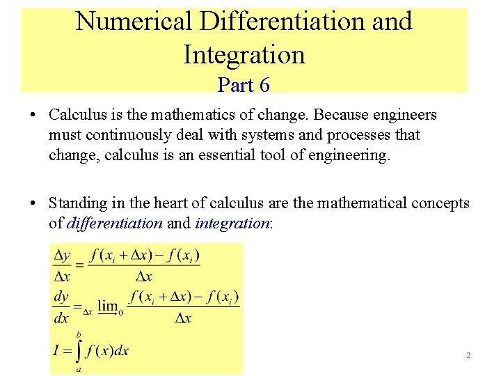 Numerical Differentiation and Integration Part 6 • Calculus is the mathematics of change. Because Numerical Differentiation and Integration Part 6 • Calculus is the mathematics of change. Because