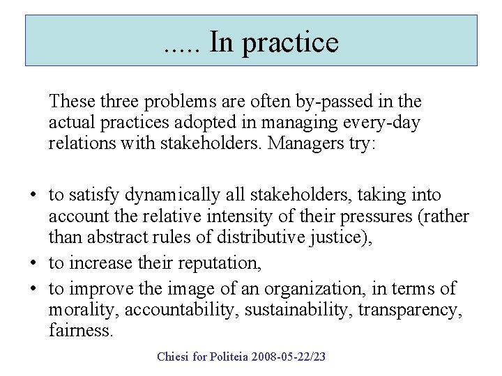 . . . In practice These three problems are often by-passed in the actual