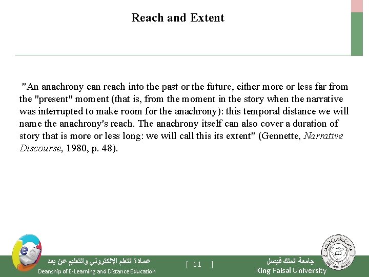Reach and Extent "An anachrony can reach into the past or the future, either