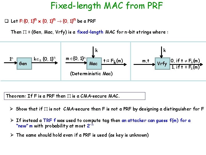 Fixed-length MAC from PRF q Let F: {0, 1}n x {0, 1}n be a