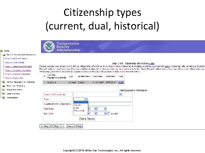 Citizenship types (current, dual, historical) Copyright (C) 2010 White Oak Technologies, Inc. , All