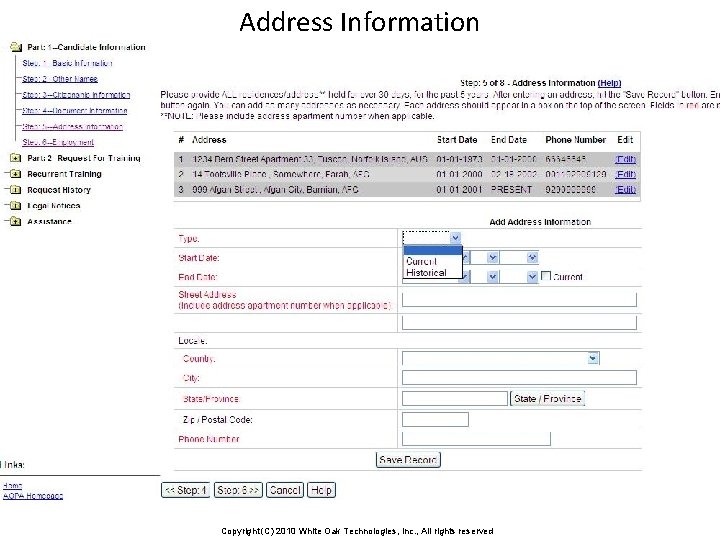 Address Information (current, historical) Copyright (C) 2010 White Oak Technologies, Inc. , All rights