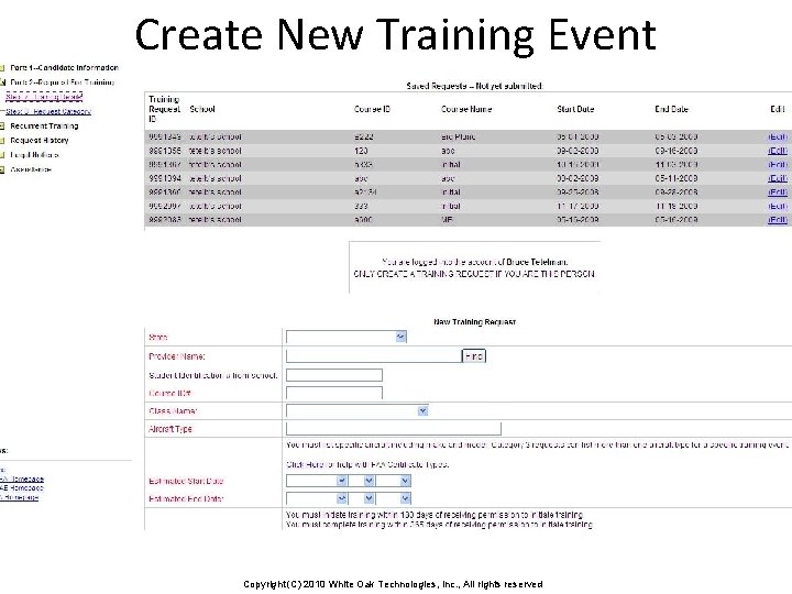 Create New Training Event Copyright (C) 2010 White Oak Technologies, Inc. , All rights