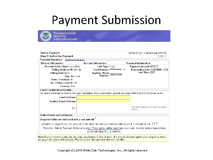 Payment Submission Copyright (C) 2010 White Oak Technologies, Inc. , All rights reserved 