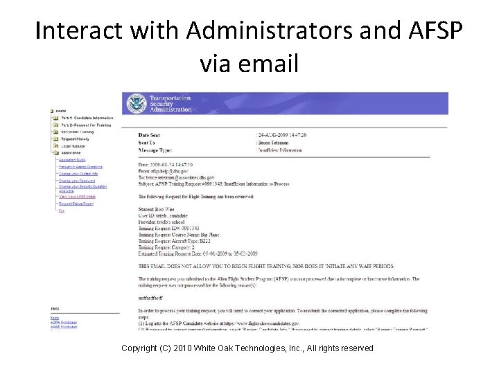 Interact with Administrators and AFSP via email Copyright (C) 2010 White Oak Technologies, Inc.