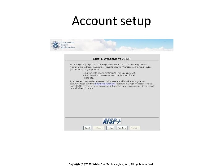 Account setup Copyright (C) 2010 White Oak Technologies, Inc. , All rights reserved 