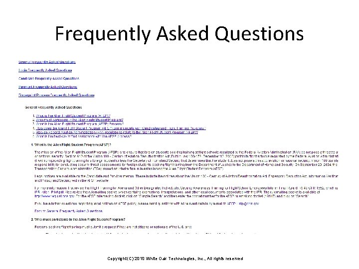 Frequently Asked Questions Copyright (C) 2010 White Oak Technologies, Inc. , All rights reserved Frequently Asked Questions Copyright (C) 2010 White Oak Technologies, Inc. , All rights reserved