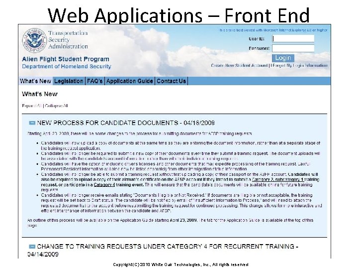 Web Applications – Front End Copyright (C) 2010 White Oak Technologies, Inc. , All