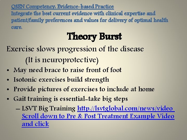 QSEN Competency: Evidence-based Practice Integrate the best current evidence with clinical expertise and patient/family