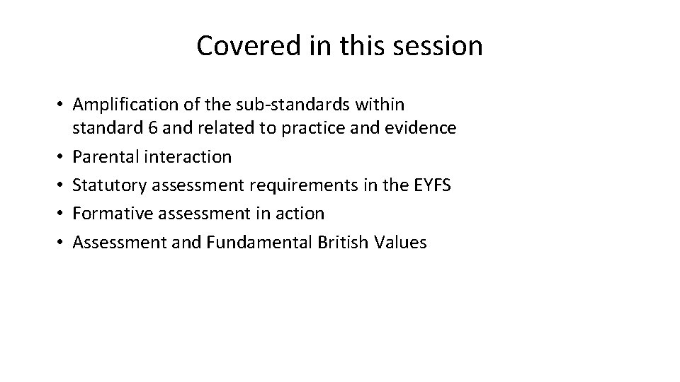 Covered in this session • Amplification of the sub-standards within standard 6 and related