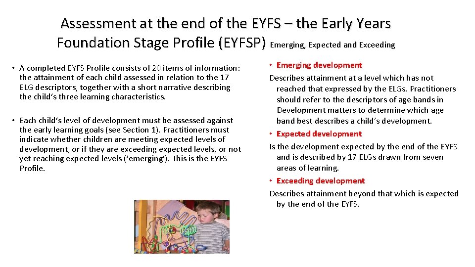 Assessment at the end of the EYFS – the Early Years Foundation Stage Profile