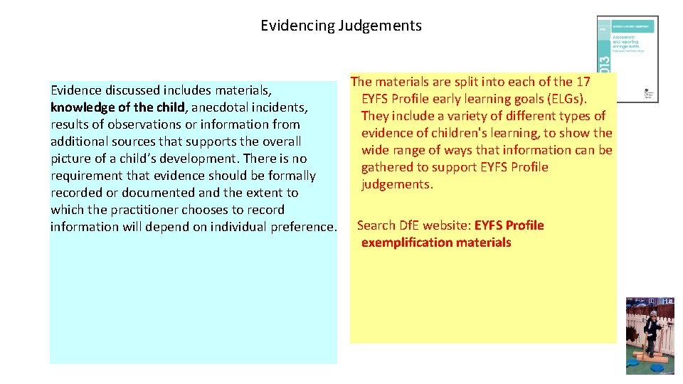 Evidencing Judgements The materials are split into each of the 17 Evidence discussed includes