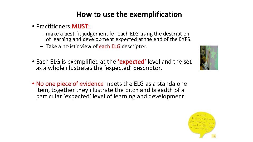 How to use the exemplification • Practitioners MUST: – make a best-fit judgement for